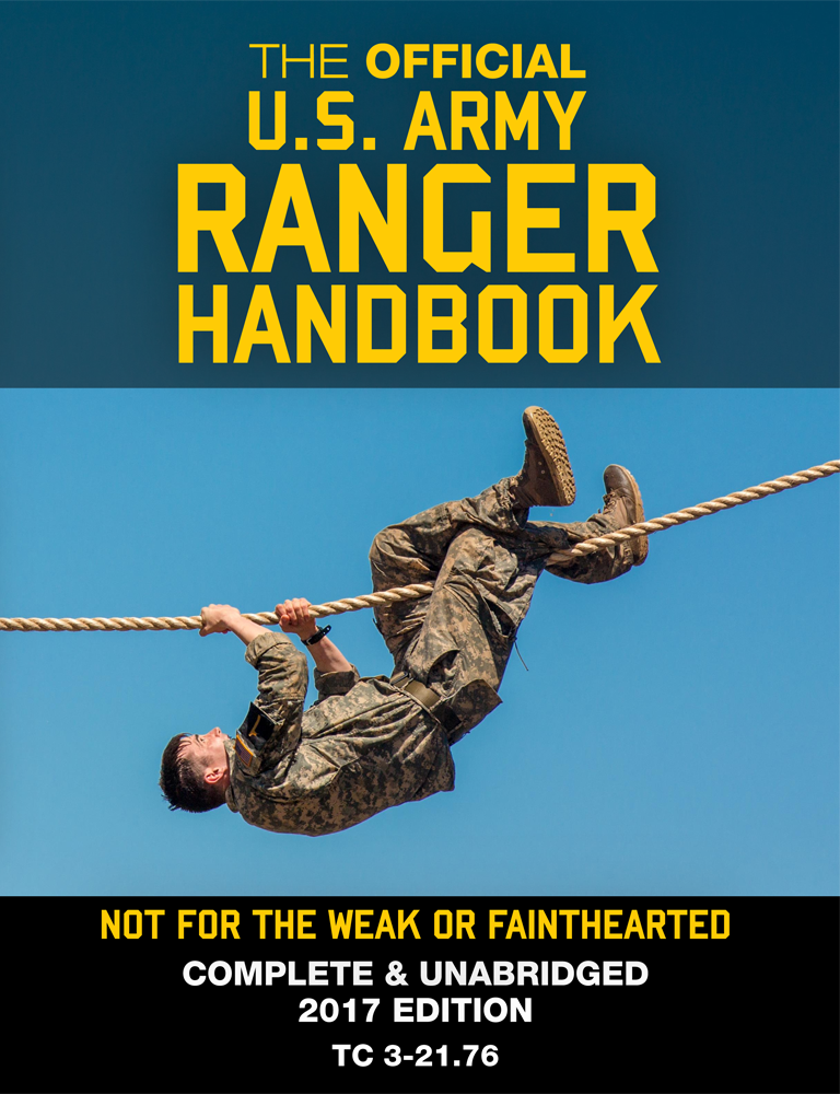 The Official US Army Ranger Handbook FullSize Edition Carlile Media